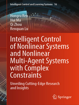 cover image of Intelligent Control of Nonlinear Systems and Nonlinear Multi-Agent Systems with Complex Constraints